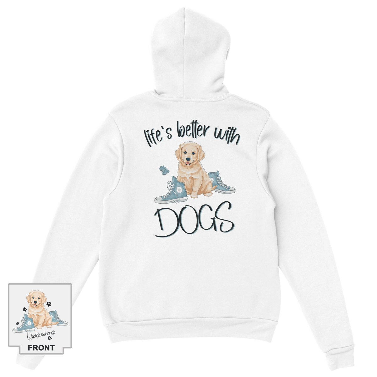Life's Better With Dogs - Hoodie